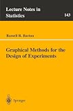 Graphical Methods for the Design of Experiments (Lecture Notes in Statistics)