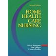 Home Health Care Nursing by  Ida Martinson, Ann Widmer, and Carmen Portillo