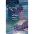 The Internet and the Law: What Educators Need to Know