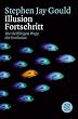 Illusion Fortschritt: Die vielf�ltigen Wege der Evolution