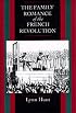 The Family Romance of the French Revolution (Centennial Book)
