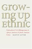 Growing Up Ethnic: Nationalism and the Bildungsroman in African American and Jewish American Fiction
