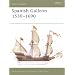The Spanish Galleon: 1530-1690 (New Vanguard)