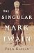 Book The Singular Mark Twain: A Biography