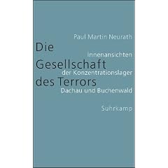 Die Gesellschaft des Terrors: Innenansichten der Konzentrationslager Dachau und Buchenwald