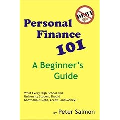Personal Finance 101 - A Beginners Guide: What Every High School and University Student Needs to Know About Debt, Credit, and Money!
