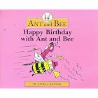 Click here to buy Happy Birthday With Ant and Bee (Ant and Bee) by  Angela Banner.