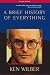 A Brief History of Everything: Revised Edition