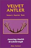Velvet Antler, Nature's Superior Tonic