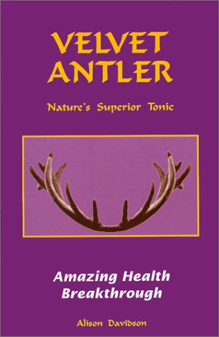Velvet Antler, Nature's Superior Tonic