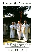 Love on the Mountain: The Chronicle Journal of a Camaldolese Monk