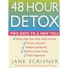Click here to buy 48 Hour Detox: Two Days to a New You by Jane Scrivner.