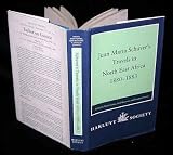 Juan Maria Schuver's Travels in North East Africa 1880-1883 (Hakluyt Society. Second Series, No 184)