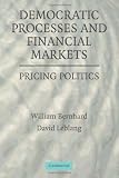 Democratic Processes and Financial Markets: Pricing Politics