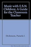 Music with ESN children : a guide for the classroom teacher