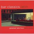 Bar Classics Latin