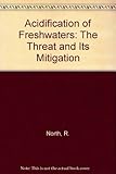 Acidification of freshwaters : the threat and its mitigation