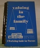 Valuing in the family : a workshop guide for parents