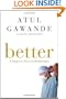 Better: A Surgeon's Notes on Performance