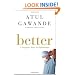 Better: A Surgeon's Notes on Performance