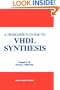 A Designer's Guide to VHDL Synthesis