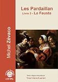 Les Pardaillan, Livre 3 : La Fausta 
