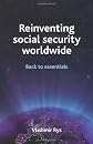 Reinventing Social Security Worldwide: Back to Basics