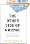 The Other Side Of Normal: How Biology Is Providing the Clues to Unlock the Secrets of Normal and Abnormal Behavior