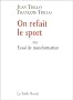 On refait le sport : Ou Essai de transformations