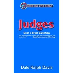 Focus on the Bible - Judges: Such a Great Salvation (Focus on the Bible Commentaries)