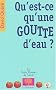 Qu'est-ce qu'une goutte d'eau ?