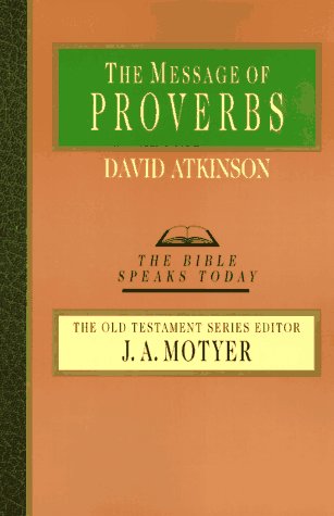 The Message of Proverbs: Wisdom for Life (Bible Speaks Today) under Bible in The Books Store