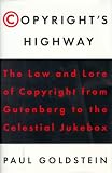 Copyrights Highway: From Gutenberg to the Celestial Jukebox