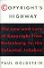 Copyright's Highway: From Gutenberg to the Celestial Jukebox (Hardcover)