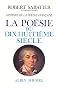 Histoire de la po�sie fran�aise, volume 4 : La Po�sie du XVIIIe si�cle