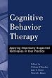 Cognitive Behavior Therapy: Applying Empirically Supported Techniques in Your Practice