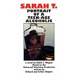 Sarah T--Portrait of a Teenage Alcoholicvon "Robin S. Wagner"