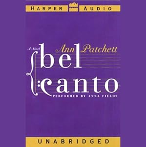 Bel Canto - Ann Patchett