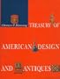 Treasury of American Design and Antiques: A Pictorial Survey of Popular Folk Arts Based upon Watercolor Renderings in the Index of American Design, at the National Gallery of Art