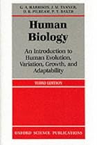 Human Biology: An Introduction to Human Evolution, Variation, Growth and Adaptability: An Introduction to Human Evolution, Variation, Growth and Ecology