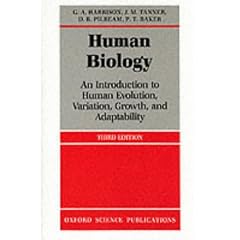 Human Biology: An Introduction to Human Evolution, Variation, Growth and Adaptability: An Introduction to Human Evolution, Variation, Growth and Ecology