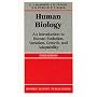 Human Biology: An Introduction to Human Evolution, Variation, Growth and Adaptability: An Introduction to Human Evolution, Variation, Growth and Ecology