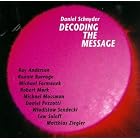 Decoding the Message by Daniel Schnyder