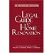 American Bar Association Legal Guide to Home Renovation: Everything You Need to Know About the Law and Insurance, Permits, and Contracts