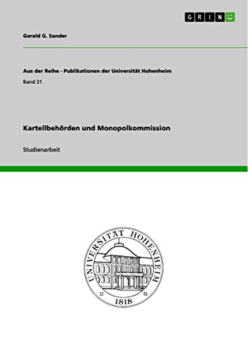 Kartellbehörden und Monopolkommission (Aus der Reihe - Publikationen der Universität Hohenheim) (German Edition)