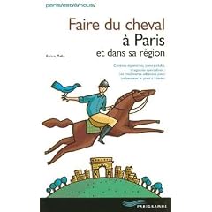 Faire du cheval � Paris : Et dans sa r�gion