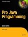  : Pro Java Programming, Second Edition (Pro)
