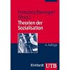Theorien der Sozialisation 3: Erl�uterungen, Texte, Arbeitsaufgaben