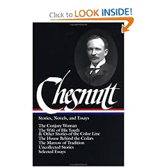 Charles W. Chesnutt: Stories, Novels, and Essays (Library of America)