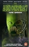 The Alien Conspiracy - Time Enough [VHS]